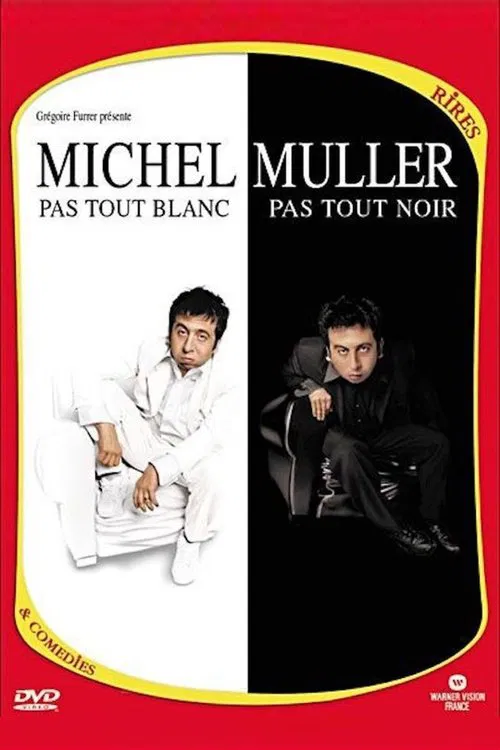 Michel Muller : Pas tout blanc, pas tout noir movie poster