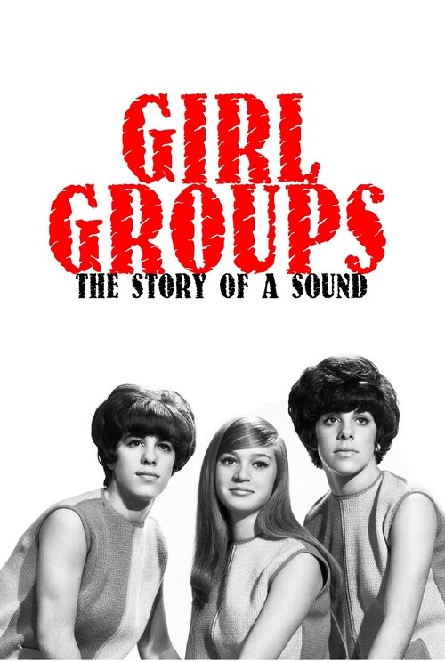 Girl Groups: The Story of a Sound movie poster