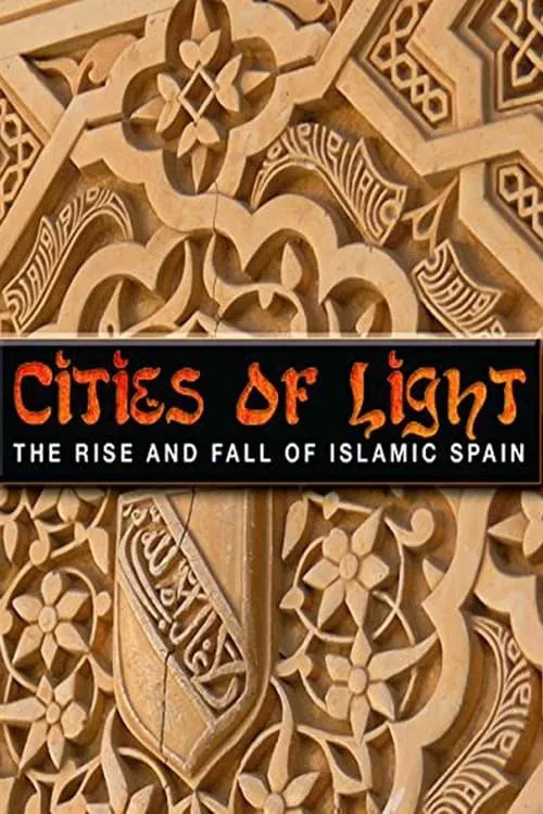 Cities of Light: The Rise and Fall of Islamic Spain movie poster