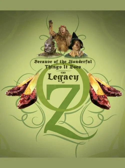 Because of the Wonderful Things It Does: The Legacy of Oz movie poster