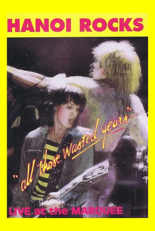 Hanoi Rocks: All Those Wasted Years movie poster