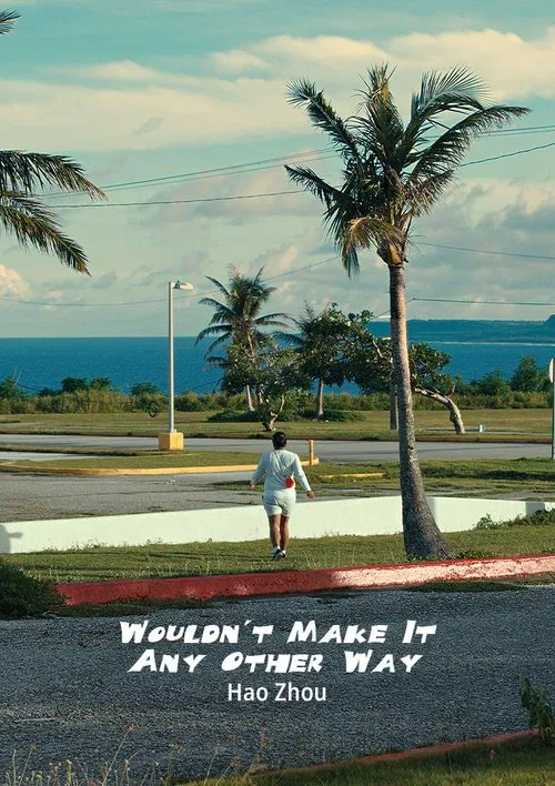 Wouldn't Make It Any Other Way movie poster