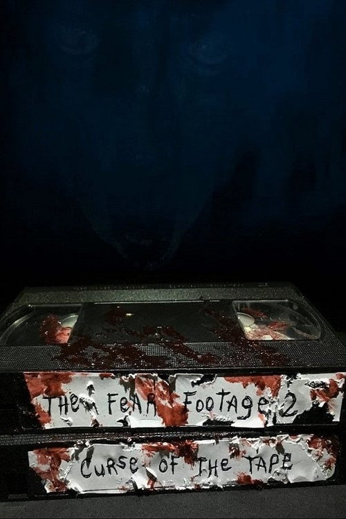 The Fear Footage 2: Curse of the Tape movie poster