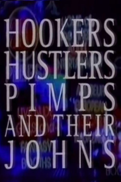 Poster do filme Hookers, Hustlers, Pimps and Their Johns