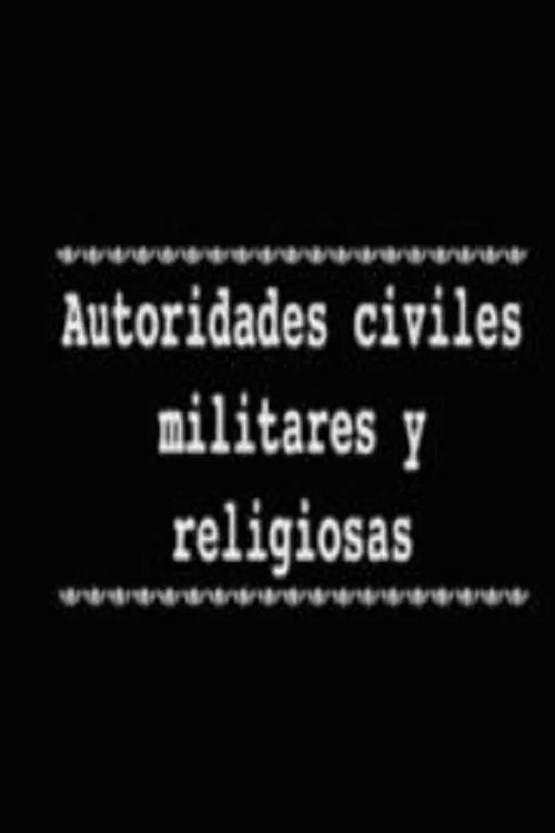 Autoridades civiles militares y religiosas movie poster