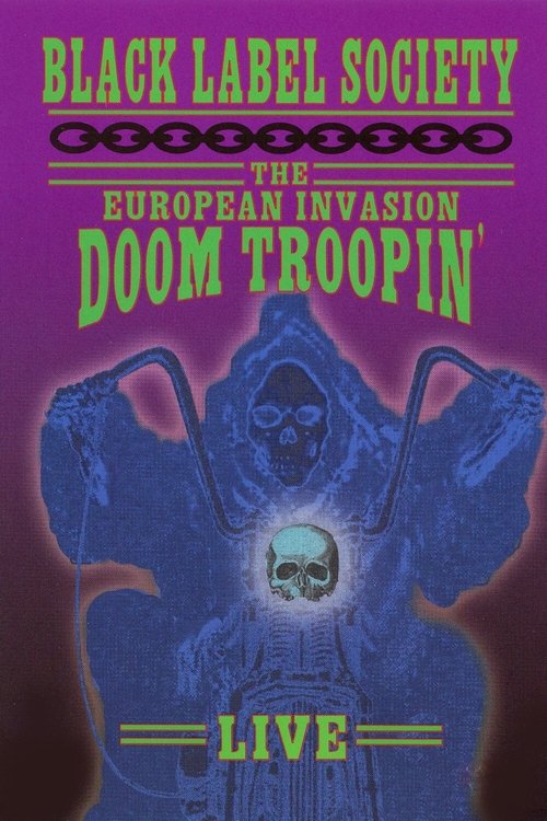 Black Label Society - The European Invasion Doom Troopin' Live movie poster