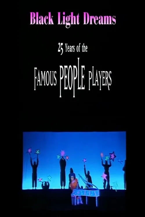 Black Light Dreams: The 25 Years of the Famous People Players movie poster