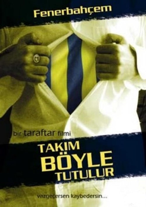 Takım Böyle Tutulur movie poster