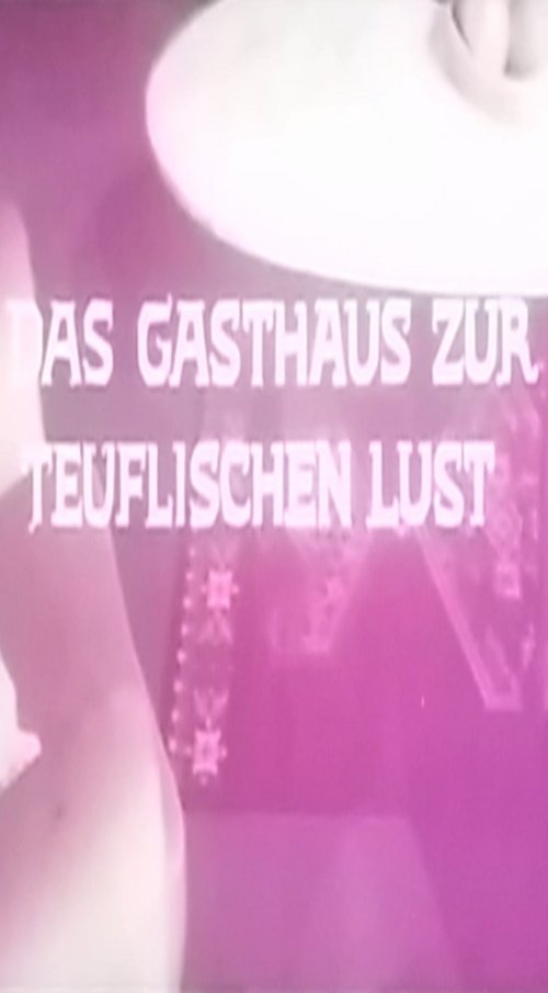 Das Gasthaus zur teuflischen Lust movie poster