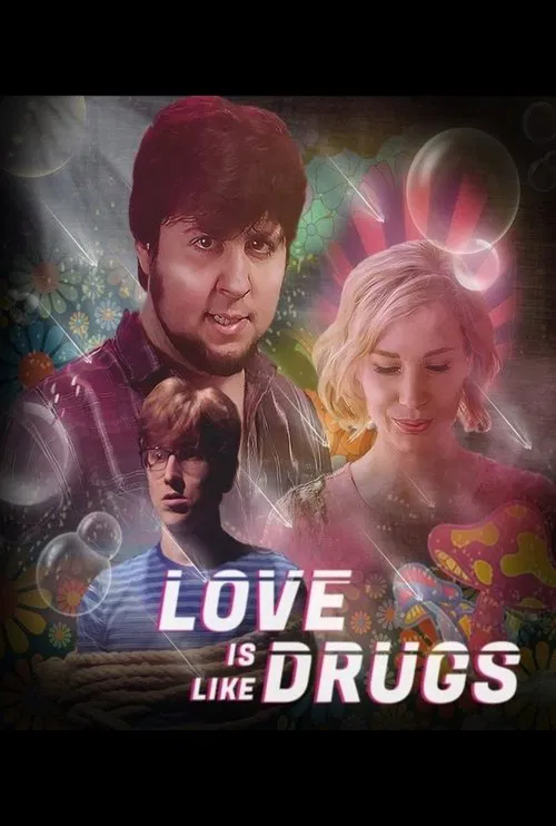 Poster do filme Love is Like Drugs