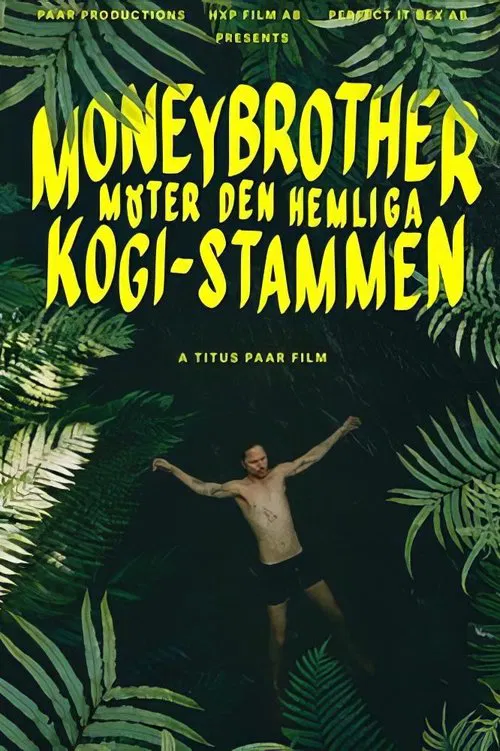 Moneybrother möter den hemliga Kogi-stammen movie poster