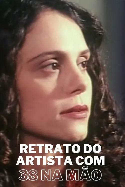 Retrato Do Artista Com Um 38 Na Mão movie poster