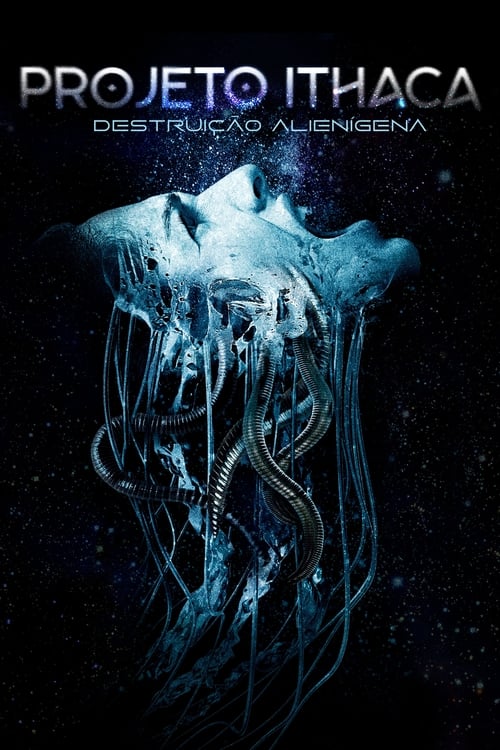 Poster do filme Projeto Ithaca: Destruição Alienígena