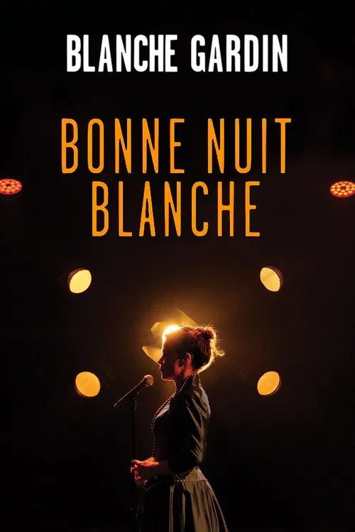 Blanche Gardin - Bonne nuit Blanche movie poster
