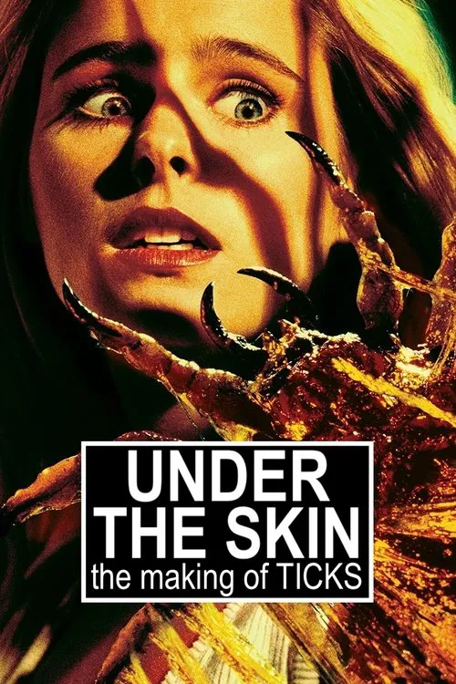 Under the Skin: The Making of 'Ticks' movie poster