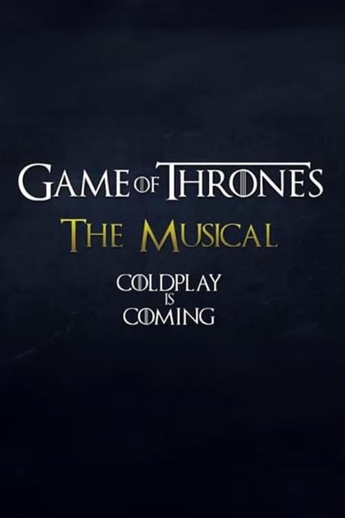Coldplay's Game of Thrones: The Musical movie poster