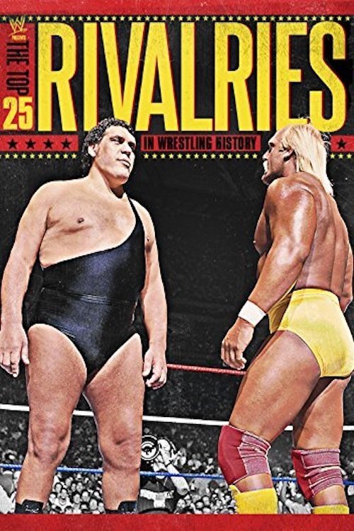 WWE: The Top 25 Rivalries in Wrestling History movie poster