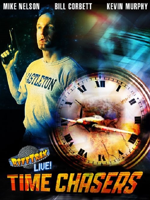 Rifftrax Live: Time Chasers movie poster