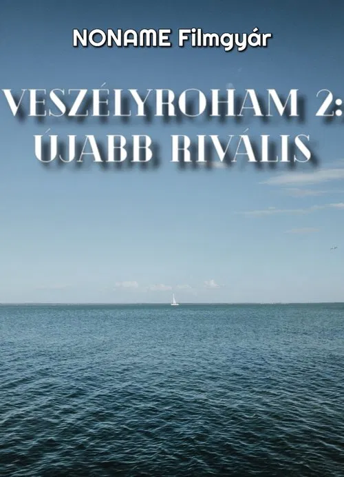 Poster do filme Veszélyroham 2: Újabb Rivális