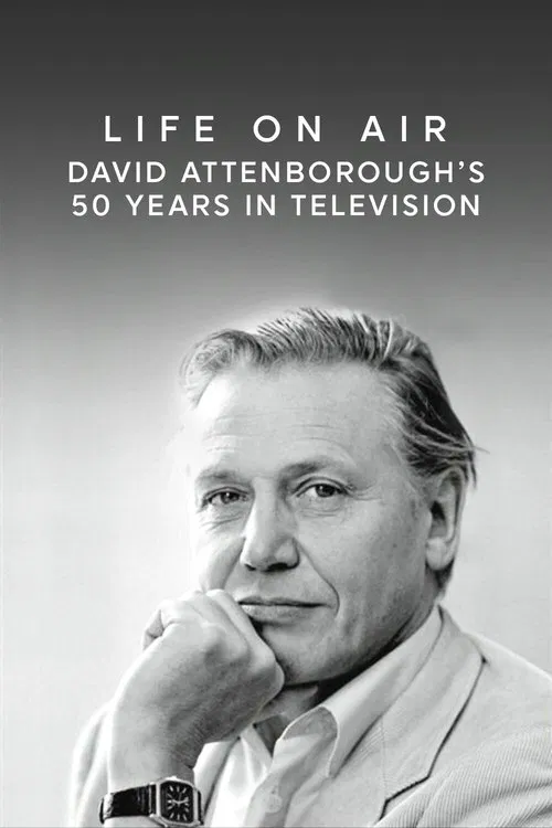 Life on Air: David Attenborough's 50 Years in Television movie poster