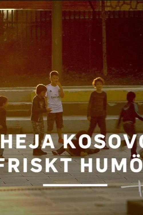 Cheers Kosovo, Hang in There! movie poster