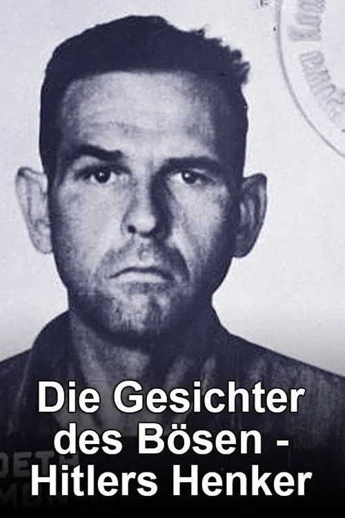 Die Gesichter des Bösen - Hitlers Henker tv show poster