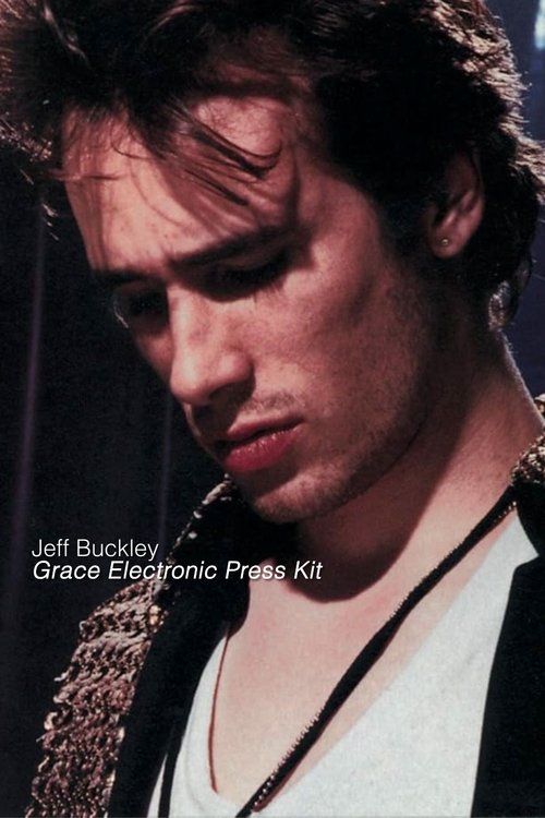 Jeff Buckley: Grace Electronic Press Kit movie poster
