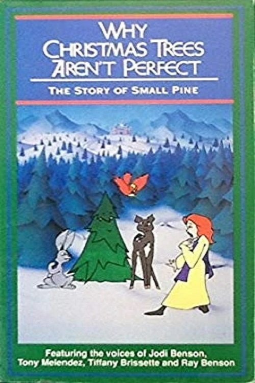 Why Christmas Trees Aren't Perfect: The Story of Small Pine movie poster