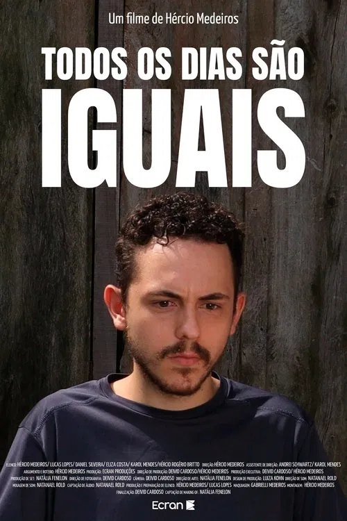 Todos Os Dias São Iguais (Every Day Is The Same) movie poster