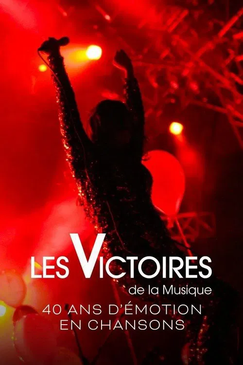 Poster do filme Les Victoires de la musique 40 ans d'emotion en chanson