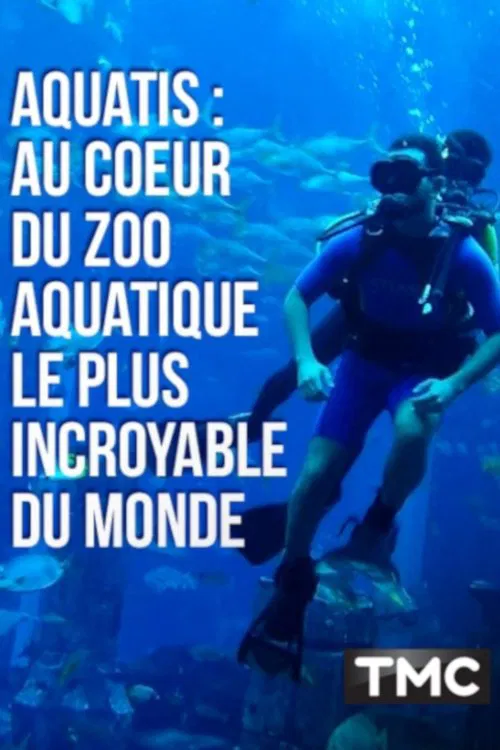 Aquatis : au cœur du zoo aquatique le plus incroyable du monde movie poster