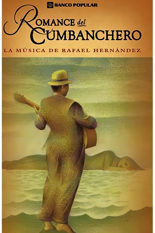 Romance del cumbanchero: la música de Rafael Hernández movie poster
