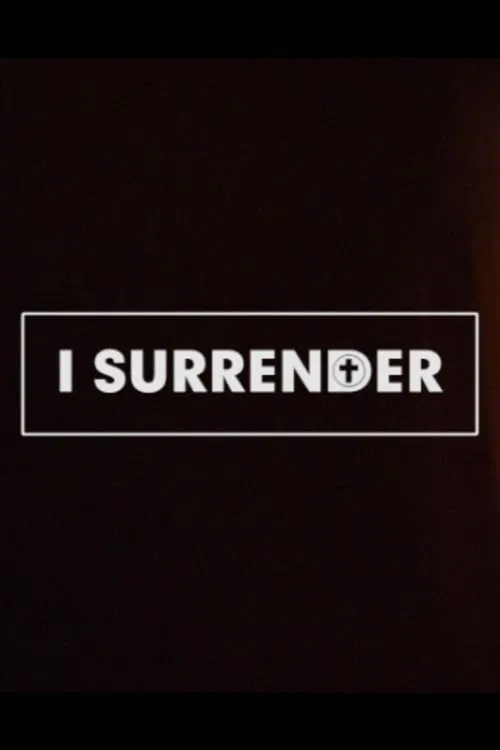 I Surrender movie poster