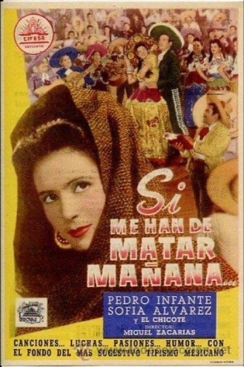 Si me han de matar mañana movie poster