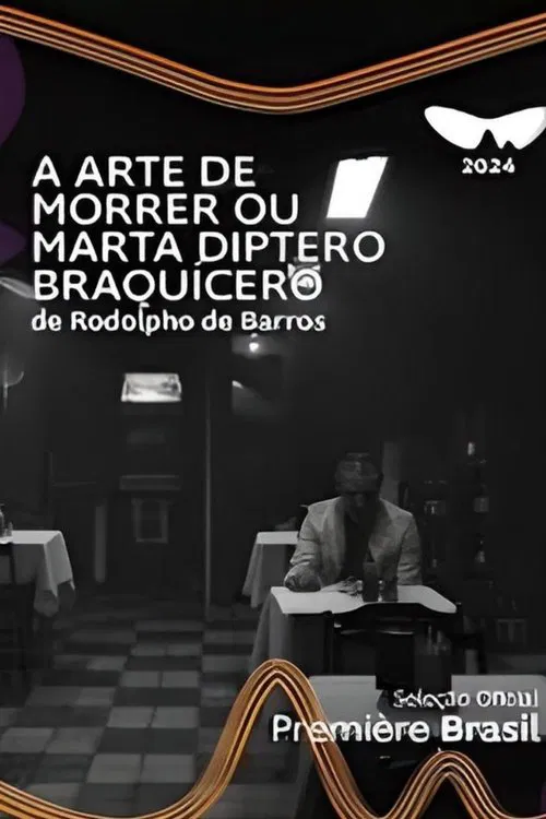 Poster do filme A Arte de Morrer ou Marta Diptero Braquícero