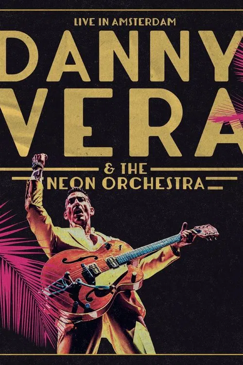 Poster do filme Danny Vera: Live in Amsterdam (ft. The Neon Orchestra)