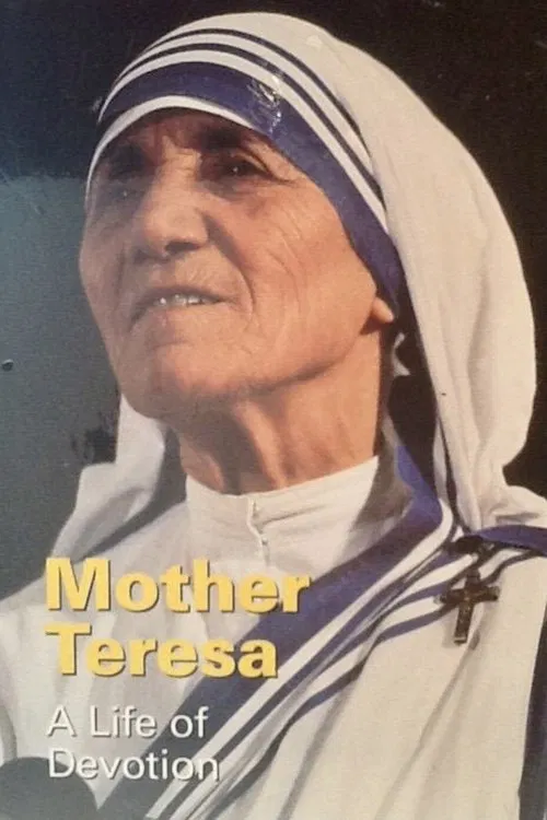 Mother Teresa: A Life of Devotion movie poster
