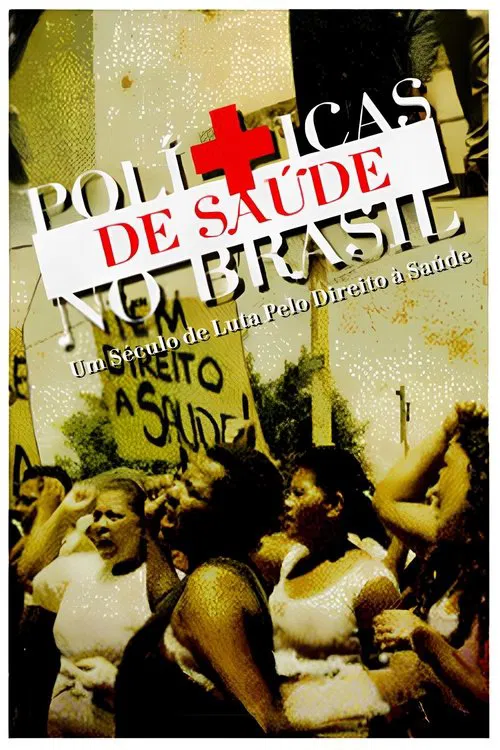 Poster do filme Health Policies in Brazil: A Century of Struggle for the Right to Health
