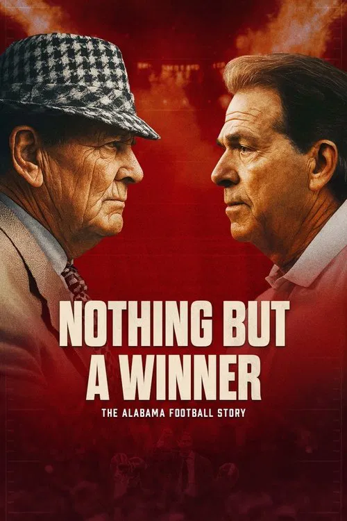 Poster do filme Nothing But a Winner: The Alabama Football Story