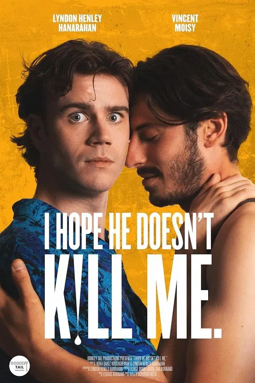 I Hope He Doesn't Kill Me movie poster