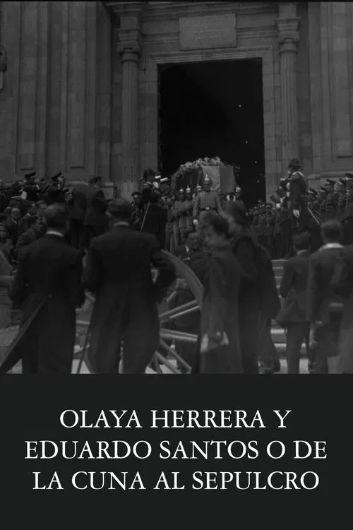 Olaya Herrera y Eduardo Santos o de la cuna al sepulcro movie poster