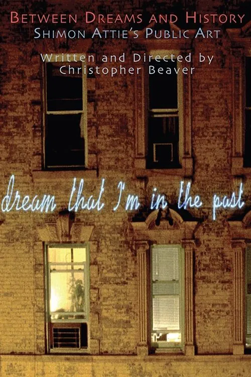 Between Dreams and History: The Making of Shimon Attie's Public Art Projects movie poster