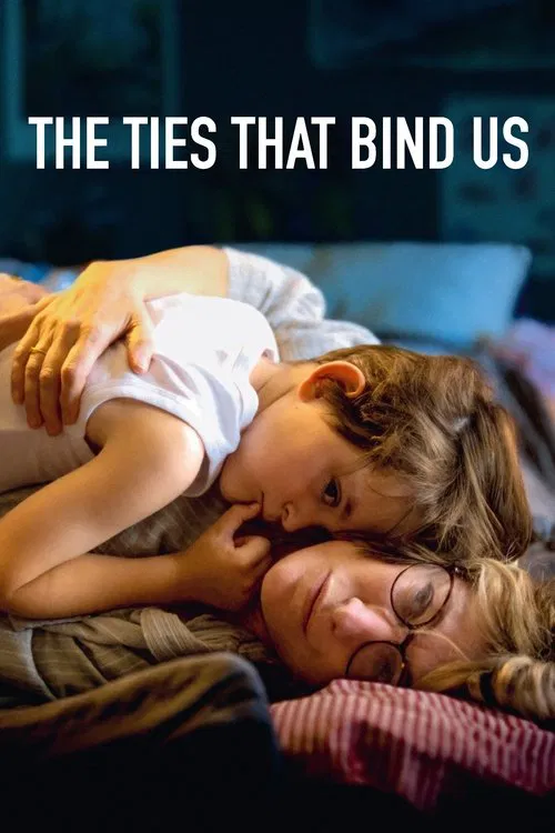 The Ties That Bind Us movie poster