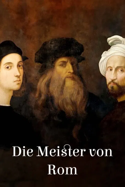 Les Maîtres de Rome : Michel-Ange, Raphaël et Léonard de Vinci movie poster
