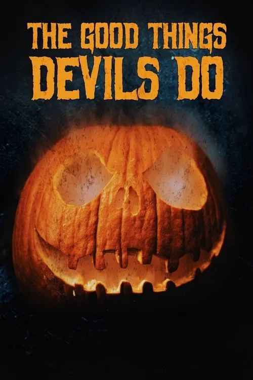 The Good Things Devils Do movie poster