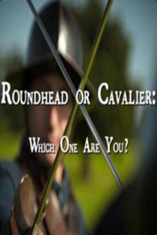 Roundhead or Cavalier: Which One Are You? movie poster