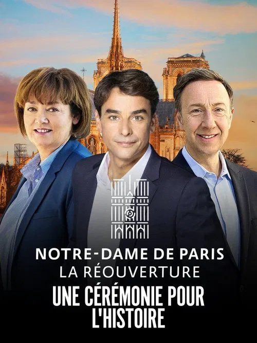 Notre-Dame de Paris : La Réouverture - La Cérémonie movie poster