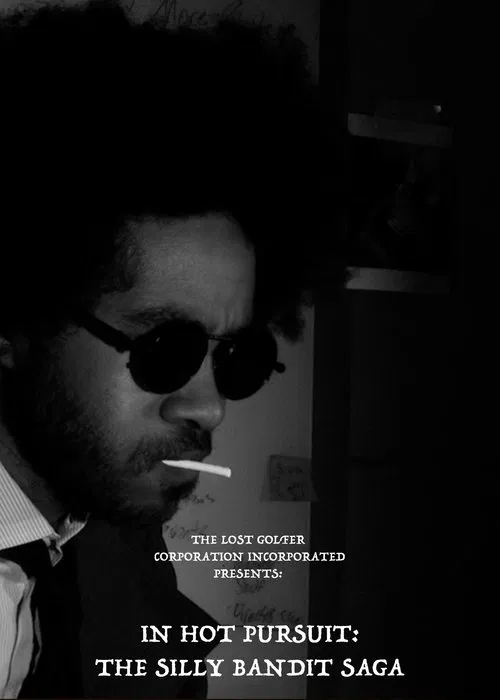 In Hot Pursuit: The Silly Bandit Saga movie poster