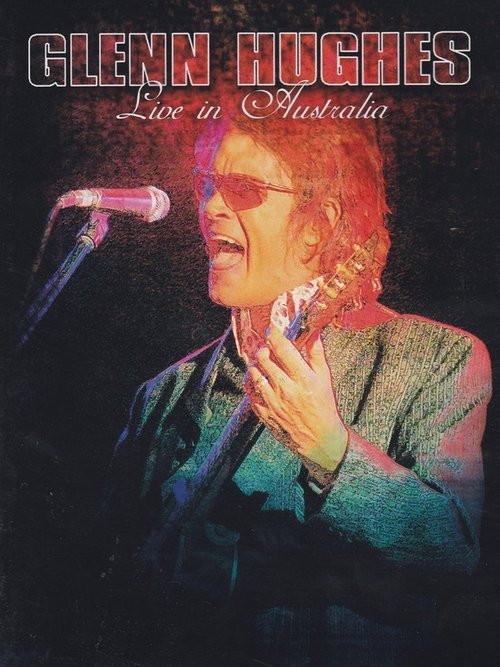 Glenn Hughes: Live in Australia movie poster