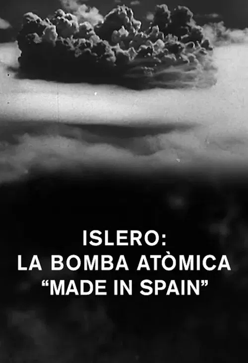 Islero: La bomba atòmica "made in Spain" movie poster